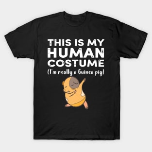 This My Human Costume I’m Really Guinea Pig Halloween (31) T-Shirt